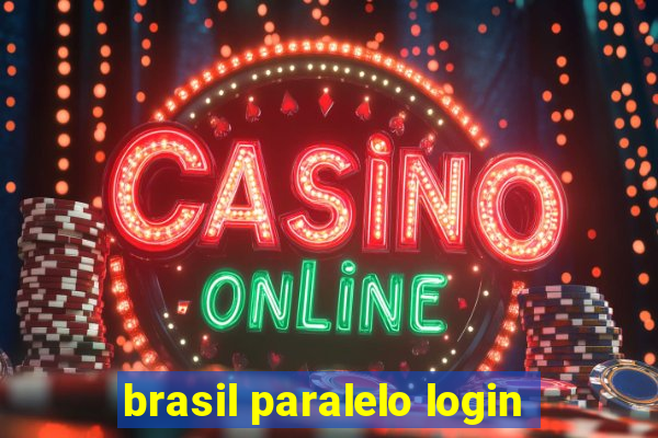 brasil paralelo login